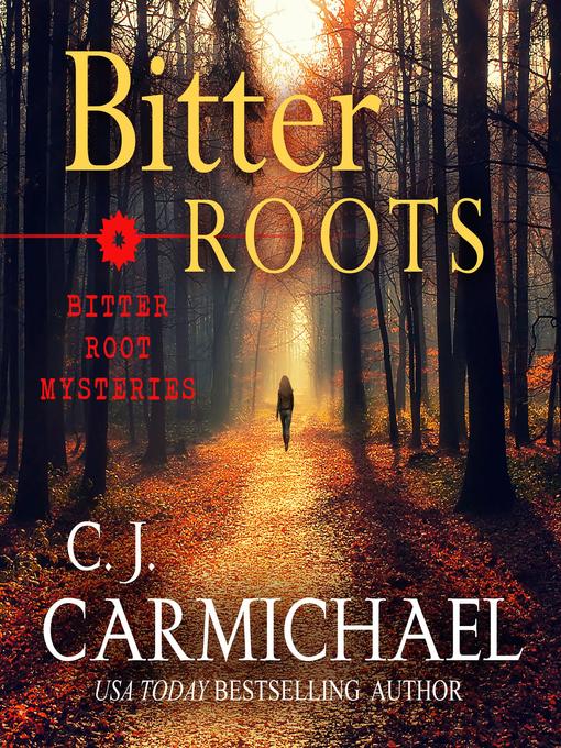 Title details for Bitter Roots by C.J. Carmichael - Available